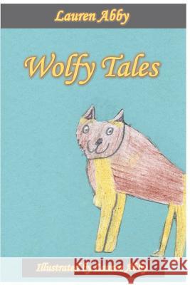 Wolfy Tales Lauren Abby 9781090516015 Independently Published