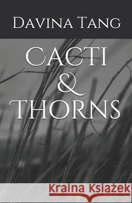 Cacti & Thorns David D. Tang Davina D. Tang 9781090522788