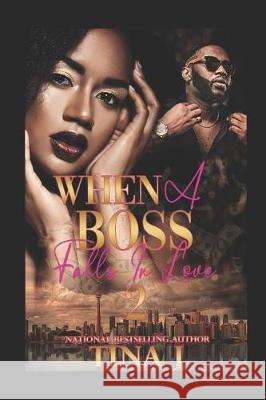 When a Boss Falls in Love 2 Tina J 9781090532398 Independently Published