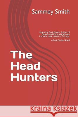 The Head Hunters Sammey R. Smith 9781090534767 Independently Published