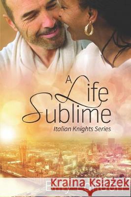 A Life Sublime Billy London 9781090536808 Independently Published