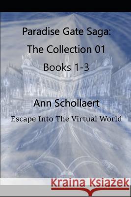 Paradise Gate Saga: The Collection 01 Ann Schollaert 9781090536969 Independently Published