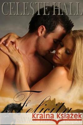 Felicity Celeste Hall 9781090539953 Independently Published