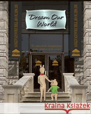 Dream Our World L. Bowman 9781090548177 Independently Published