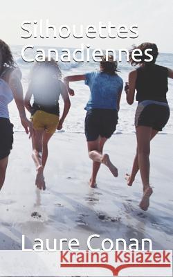 Silhouettes Canadiennes Laure Conan 9781090551078