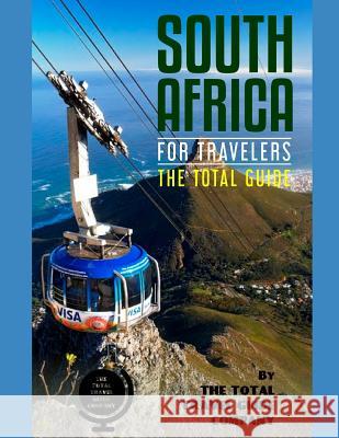 South Africa for Travelers. the Total Guide: The Comprehensive Traveling Guide for All Your Traveling Needs. by the Total Travel Guide Company The Total Travel Guid 9781090590435 Independently Published