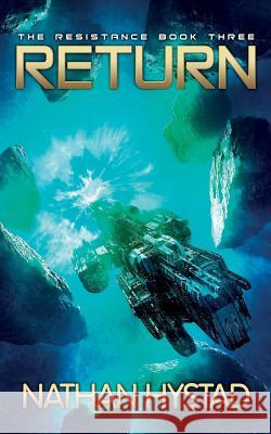 Return (the Resistance Book Three) Nathan Hystad 9781090593252 Independently Published