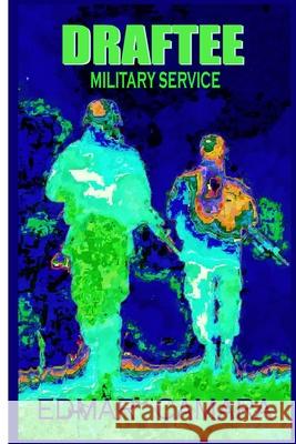 Draftee: Military Service Edmar Camara 9781090608659