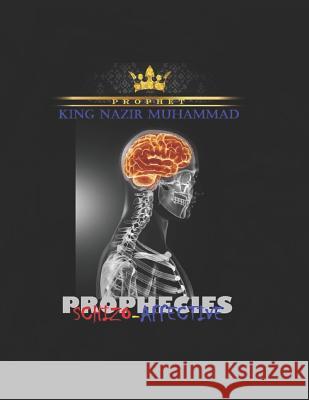 Schizoaffective Prophecies Prophet -. King Nazir Muhammad 9781090613974