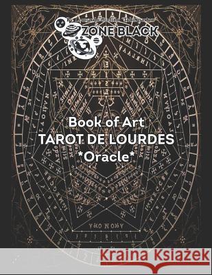 The Lourdes art book *Oracle Tarot* Gudiño, Leonardo *tobispartan* 9781090626158 Independently Published