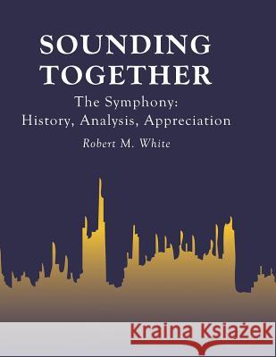 Sounding Together Robert Marion White 9781090628770