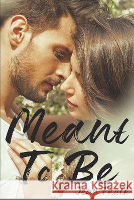 Meant To Be Jenn Faulk 9781090634207 Independently Published