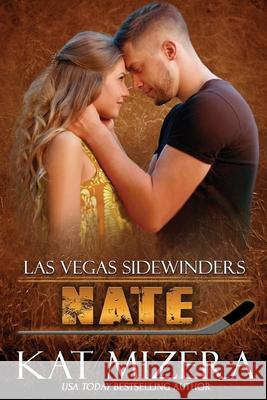 Las Vegas Sidewinders: Nate Kat Mizera 9781090639288 Independently Published