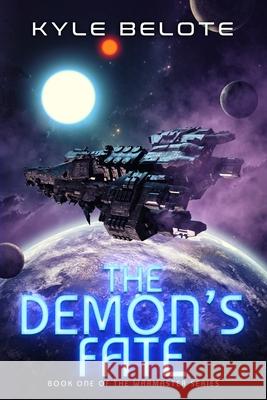 The Demon's Fate Kyle Belote 9781090643292 Independently Published