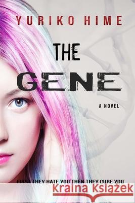 The Gene Yuriko Hime 9781090648006 Independently Published