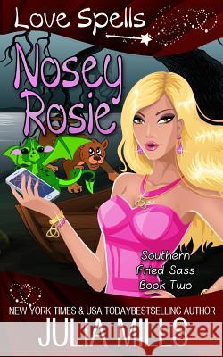 Nosey Rosie Love Spells Julia Mills 9781090651075