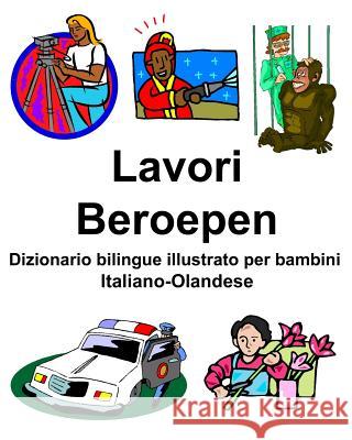 Italiano-Olandese Lavori/Beroepen Dizionario bilingue illustrato per bambini Carlson, Richard 9781090651945 Independently Published