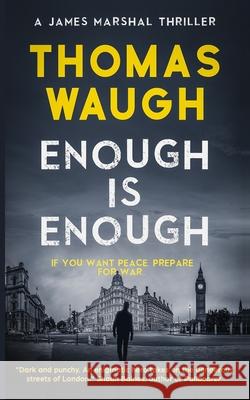 Enough is Enough Waugh, Thomas 9781090660855 Independently Published