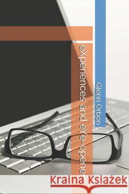 Experiences And Eye-Openers Orbon, Glenn Tagum 9781090669599 Independently Published