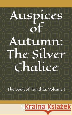 Auspices of Autumn: The Silver Chalice Seamus Muir 9781090675736