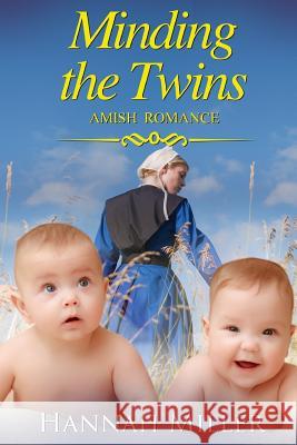 Minding the Twins Hannah Miller 9781090685827 Independently Published