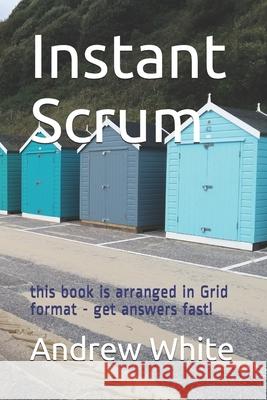 Instant Scrum Andrew White 9781090704375 Independently Published