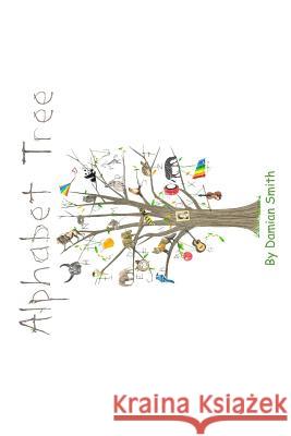 Alphabet Tree Damian Smith 9781090709004 Independently Published