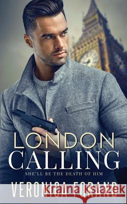 London Calling Veronica Forand 9781090715203 Independently Published
