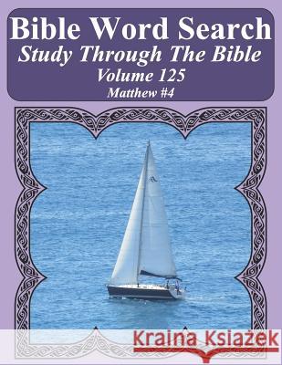 Bible Word Search Study Through The Bible: Volume 125 Matthew #4 Pope, T. W. 9781090725165 Independently Published