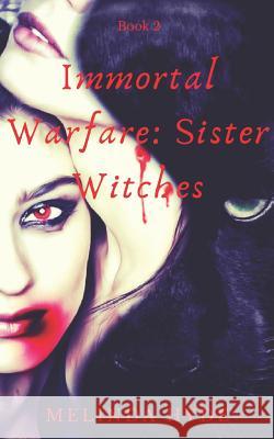 Immortal Warfare: Sister Witches Melinda Hyde 9781090725738