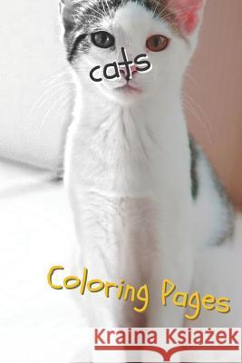 Cats: Beautiful Coloring Pages with Cats, Drawings, for Adults and for Girls Coloring Pages 9781090737700 Independently Published