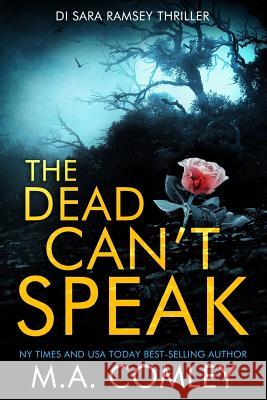 The Dead Can't Speak M. A. Comley 9781090747471