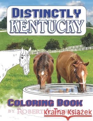 Distinctly Kentucky: Coloring Book Robert a. Powell 9781090751089 Independently Published