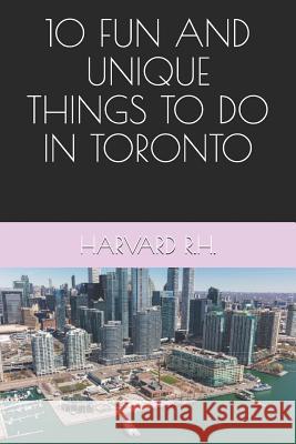 10 Fun and Unique Things to Do in Toronto Harvard R 9781090763006 Independently Published