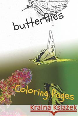 Butterfly Coloring Pages: Perfect Stress Relief! Coloring Pages 9781090774941 Independently Published
