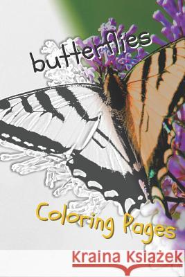 Butterfly Coloring Pages: Perfect Stress Relief! Coloring Pages 9781090775177 Independently Published