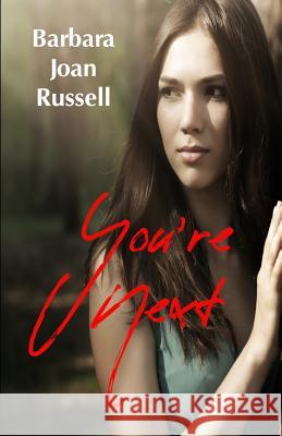 You're Next Barbara Joan Russell 9781090777805 Independently Published