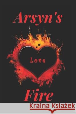 Arsyn's Fire Mary Allen S. C. Watkins 9781090778307 Independently Published