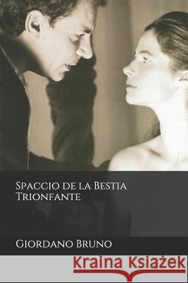 Spaccio de la Bestia Trionfante Artemide Libri Giordano Bruno 9781090781123 Independently Published