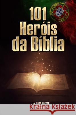 101 Her?is da B?blia - Portuguese Todd Cotton 9781090790705