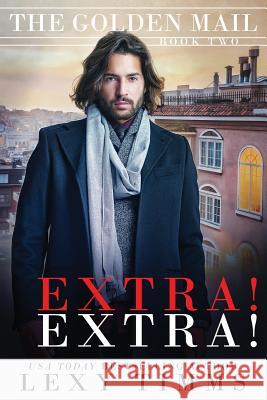 Extra! Extra!: Steamy Billionaire Office Romance Book Cover B Lexy Timms 9781090791115 Independently Published