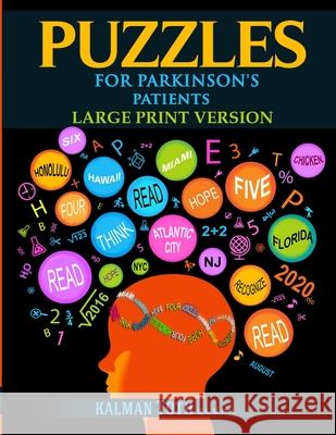 Puzzles for Parkinson's Patients: Regain Reading, Writing, Math & Logic Skills to Live a More Fulfilling Life Kalman Tot 9781090797124 Independently Published