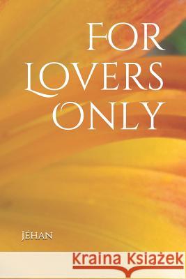 For Lovers Only Jehan N. Henry 9781090801951