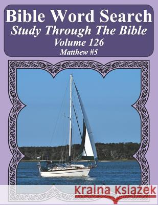 Bible Word Search Study Through The Bible: Volume 126 Matthew #5 Pope, T. W. 9781090802958 Independently Published