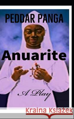 Anuarite: Play Peddar Panga 9781090809728 Independently Published