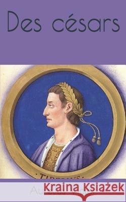 Des Césars DuBois, Nicolas-Auguste, Victor, Aurelius 9781090819741