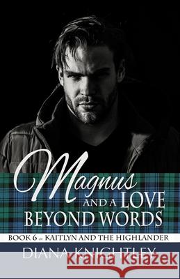 Magnus and a Love Beyond Words Diana Knightley 9781090849830