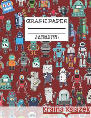 Graph Paper: Notebook Cute Robot Robotic Pattern Red Maroon Cover Graphing Paper Composition Book Cute Pattern Cover Graphing Paper Majestical Notebook 9781090858887 Independently Published