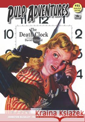 Pulp Adventures #31: The Death Clock Audrey Parente Johnston McCulley Frank Richardson Pierce 9781090862143 Independently Published
