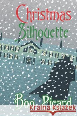 Christmas Silhouette Boo Picard 9781090869685